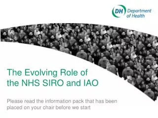 The Evolving Role of the NHS SIRO and IAO