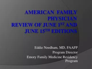 American Family Physician Review of June 1 st and June 15 th editions