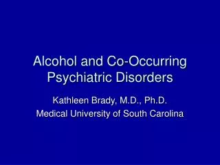 Alcohol and Co-Occurring Psychiatric Disorders