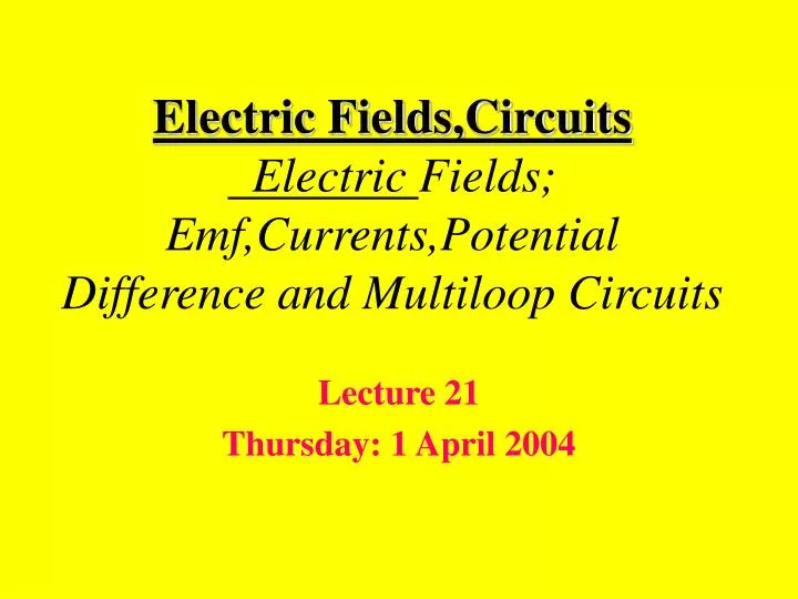 electric fields circuits electric fields emf currents potential difference and multiloop circuits