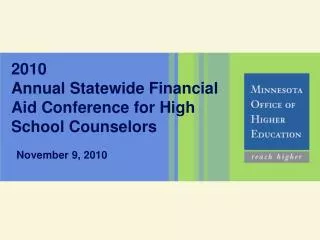 2010 Annual Statewide Financial Aid Conference for High School Counselors