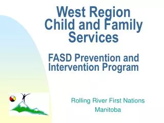 West Region Child and Family Services FASD Prevention and Intervention Program