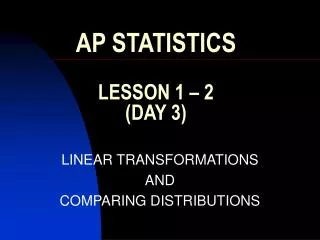 AP STATISTICS LESSON 1 – 2 (DAY 3)