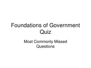 Foundations of Government Quiz
