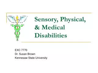 Sensory, Physical, &amp; Medical Disabilities