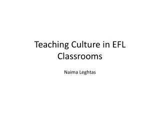 Teaching Culture in EFL Classrooms