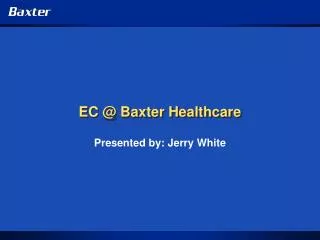 EC @ Baxter Healthcare