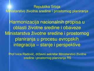 Prof Ivica Radović, državni sekretar Ministarstvo životne sredine i prostornog planiranja RS