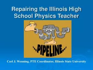 Repairing the Illinois High School Physics Teacher
