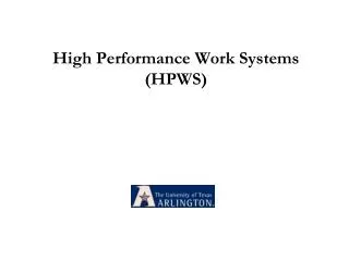 High Performance Work Systems (HPWS)