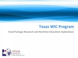 Texas WIC Program Food Package Research and Nutrition Education Implications
