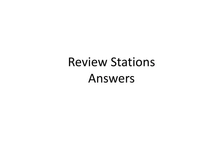 review stations answers