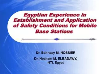 Egyptian Experience in Establishment and Application of Safety Conditions for Mobile Base Stations