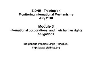 EIDHR - Training on Monitoring International Mechanisms July 2010 Module 3 International corporations, and their human