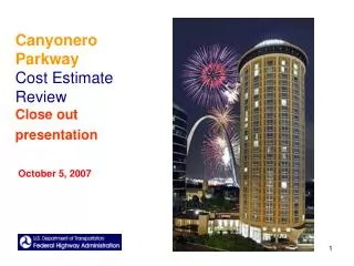 Canyonero Parkway Cost Estimate Review Close out presentation
