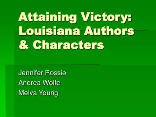 Attaining Victory: Louisiana Authors &amp; Characters