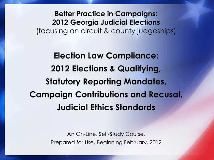 better practice in campaigns 2012 georgia judicial elections focusing on circuit county judgeships