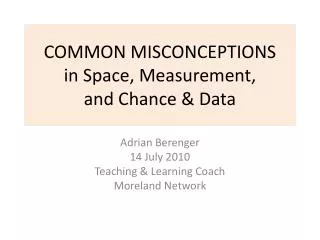 COMMON MISCONCEPTIONS in Space, Measurement, and Chance &amp; Data