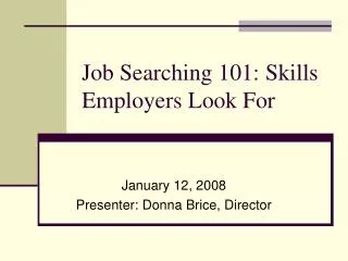 Job Searching 101: Skills Employers Look For