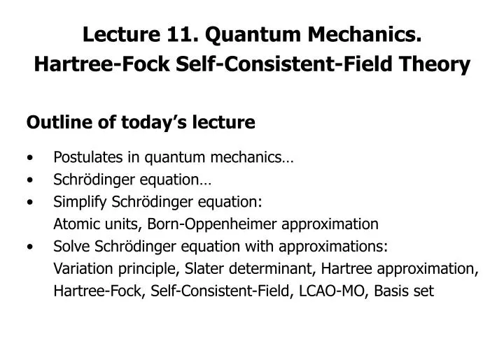 lecture 11 quantum mechanics hartree fock self consistent field theory