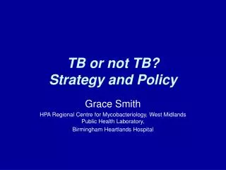 TB or not TB? Strategy and Policy