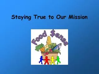 Staying True to Our Mission