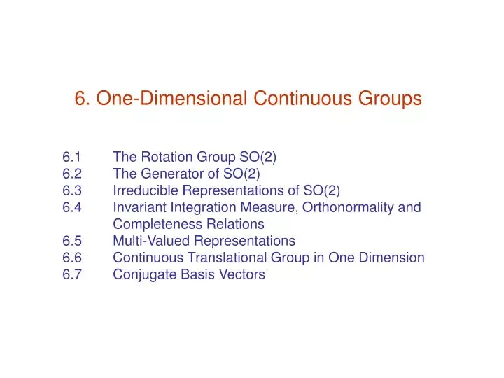 6 one dimensional continuous groups