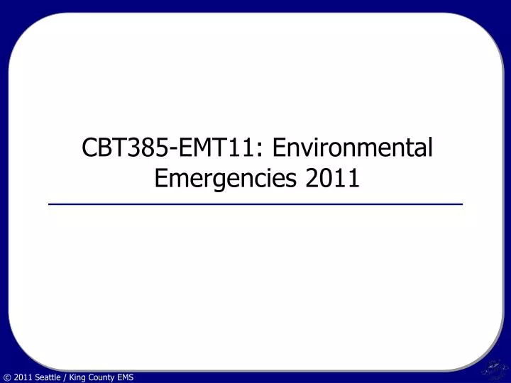 cbt385 emt11 environmental emergencies 2011