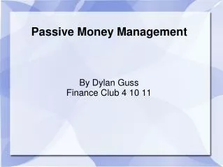 Passive Money Management