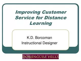 Improving Customer Service for Distance Learning