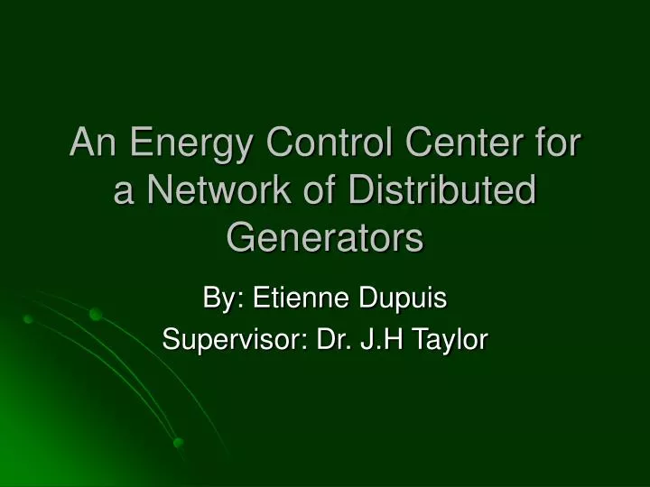 an energy control center for a network of distributed generators