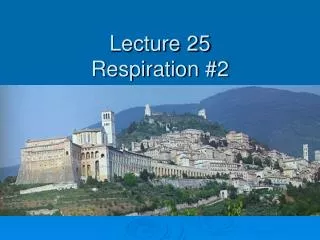 Lecture 25 Respiration #2