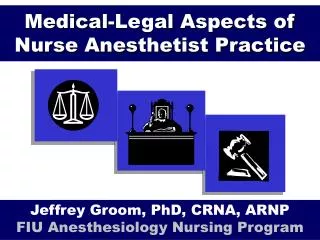 Medical-Legal Aspects of Nurse Anesthetist Practice