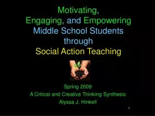 Motivating , Engaging , and Empowering Middle School Students through Social Action Teaching