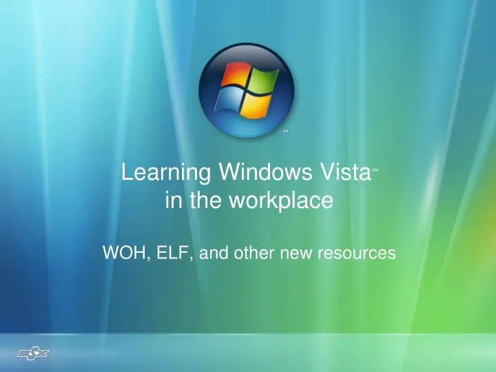 learning windows vista in the workplace woh elf and other new resources