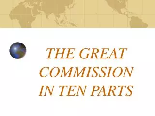 THE GREAT COMMISSION IN TEN PARTS