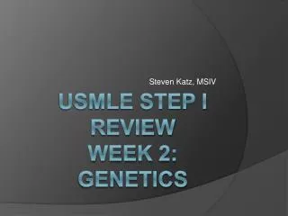 USMLE STEP I Review Week 2: Genetics