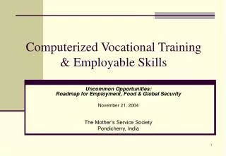 Computerized Vocational Training &amp; Employable Skills