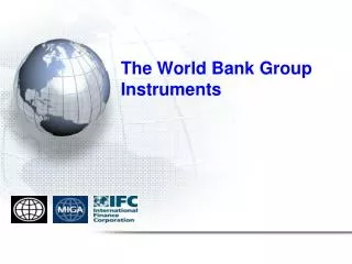The World Bank Group Instruments