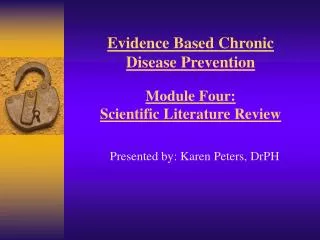 Evidence Based Chronic Disease Prevention Module Four: Scientific Literature Review