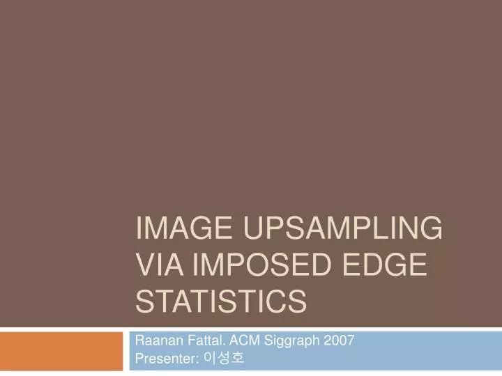 image upsampling via imposed edge statistics