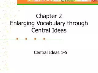 Chapter 2 Enlarging Vocabulary through Central Ideas