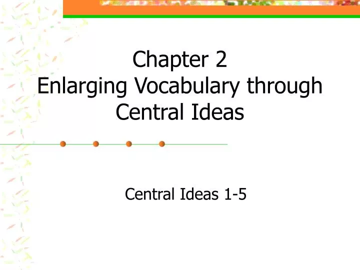 chapter 2 enlarging vocabulary through central ideas