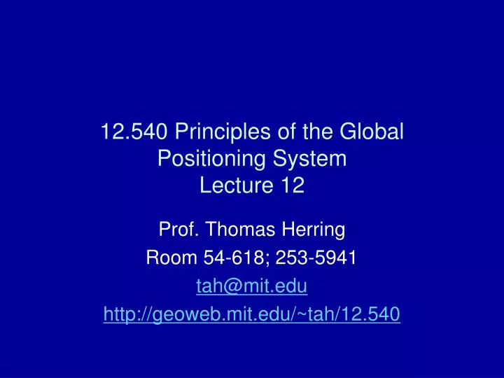 12 540 principles of the global positioning system lecture 12
