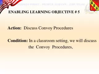 ENABLING LEARNING OBJECTIVE # 5