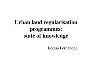 Urban land regularisation programmes: state of knowledge