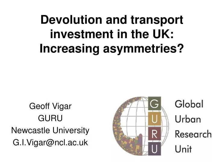 devolution and transport investment in the uk increasing asymmetries