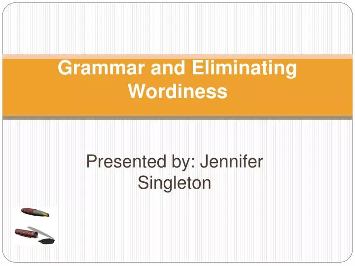 grammar and eliminating wordiness