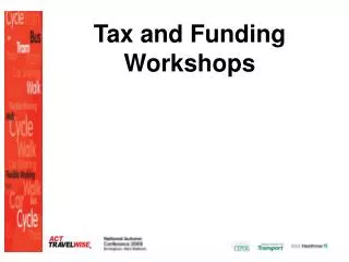 Tax and Funding Workshops