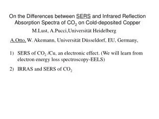 On the Differences between SERS and Infrared Reflection Absorption Spectra of CO 2 on Cold-deposited Copper